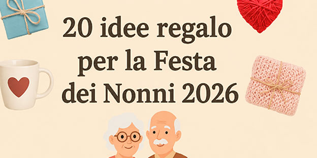 20 idee regalo per la Festa dei Nonni