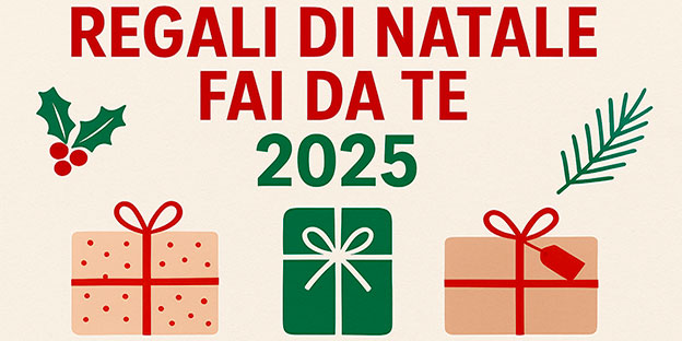 Regali di Natale fai da te 2025: 45 Idee semplici, originali e personalizzate