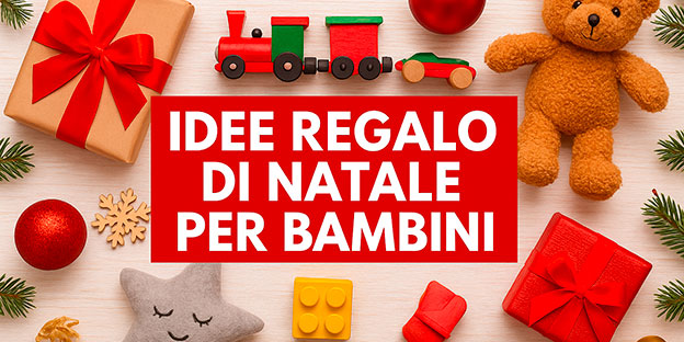 Regali di Natale per bambini